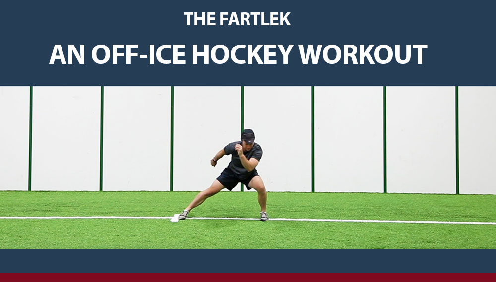The Fartlek -  A Hockey Dryland & Off-Ice Training Workout