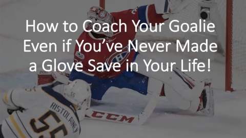 How To Coach Your Goalie